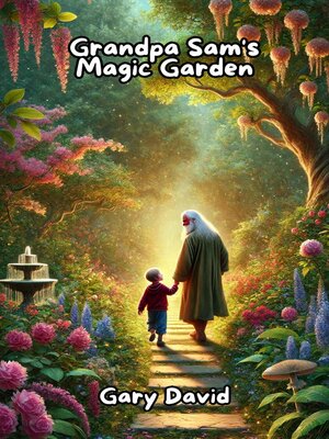cover image of Grandpa Sam's Magic Garden